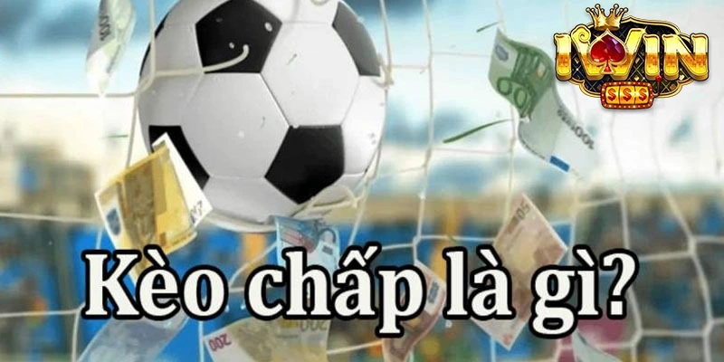 Khái niệm kèo chấp