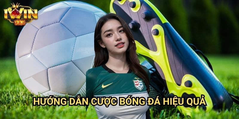 Hướng dẫn cược bóng đá hiệu quả Iwin: Chiến lược đầu tư thông minh từ chuyên gia 1 Hướng dẫn cược bóng đá hiệu quả Iwin: Chiến lược đầu tư thông minh từ chuyên gia