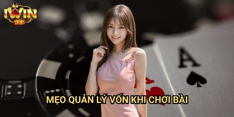 Mẹo quản lý vốn khi chơi bài Iwin: Bí quyết bảo toàn và phát triển bankroll 1 Mẹo quản lý vốn khi chơi bài Iwin: Bí quyết bảo toàn và phát triển bankroll
