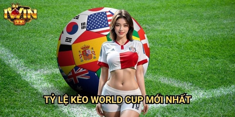 Tỷ lệ kèo World Cup mới nhất Iwin: Cập nhật và phân tích từ giải đấu hàng đầu thế giới